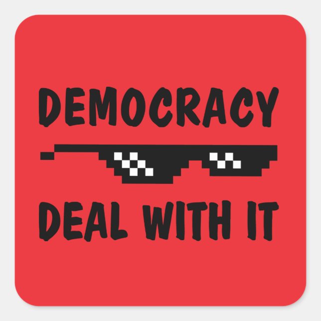 Democracy Deal With It - No Kings Square Sticker (Front)