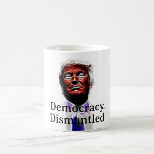 Democracy Dismantled Coffee Mug