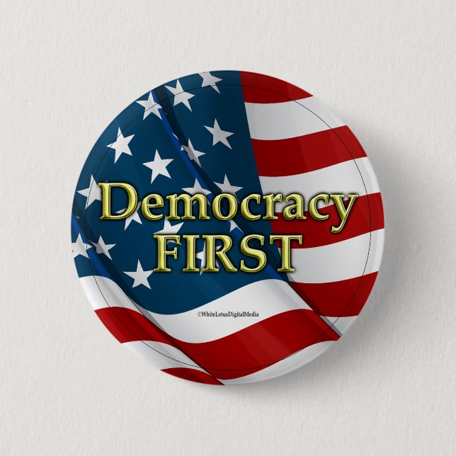 Democracy First Button (Front)