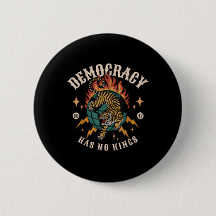 Democracy Has No King 8647 Anti Trump America Soci 6 Cm Round Badge