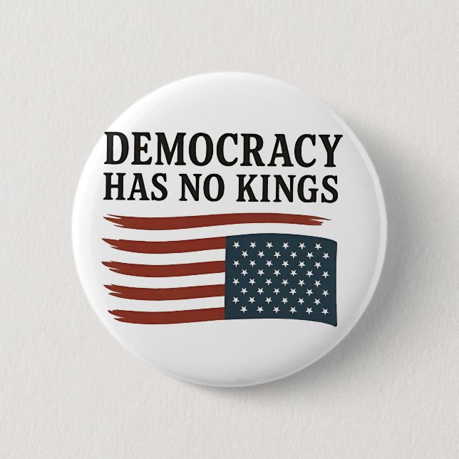 Democracy Has No King Anti Trump USA  6 Cm Round Badge (Front)