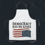 Democracy Has No King Anti Trump USA  Apron<br><div class="desc">democracy has no kingspolitical statement,  anti-Trump message,  pro-democracy,  American flag theme,  liberal voice,  4th of July resistance,  equality and freedom,  USA patriotism,  democratic values,  no monarchy message</div>