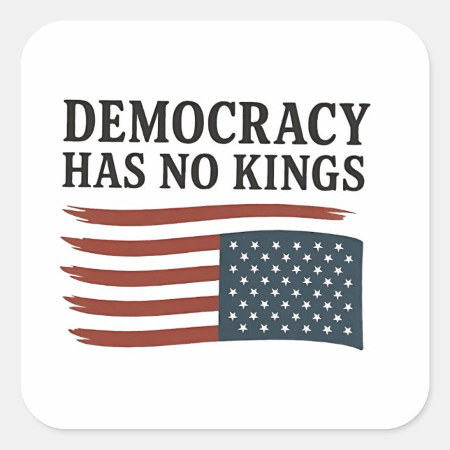 Democracy Has No King Anti Trump USA  Square Sticker (Front)