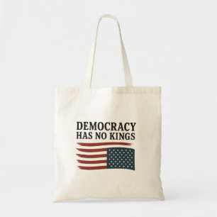 Democracy Has No King Anti Trump USA  Tote Bag