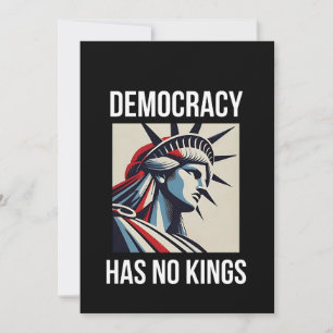 Democracy Has no King Librety Status USA  Invitation