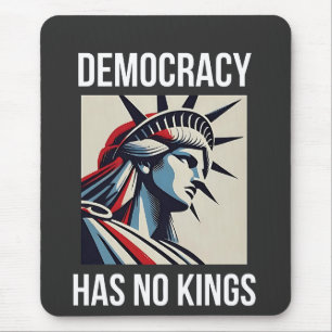 Democracy Has no King Librety Status USA  Mouse Mat