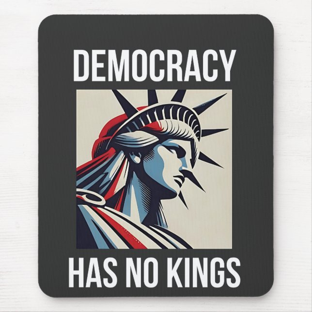 Democracy Has no King Librety Status USA  Mouse Mat (Front)