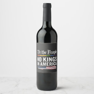 Democracy Has no King Librety Status USA Wine Label
