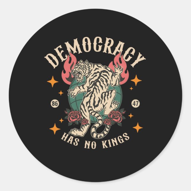 Democracy Has No Kings 8647 Tiger  Classic Round Sticker (Front)