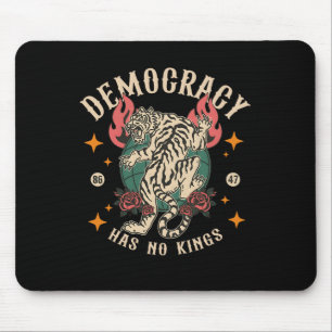Democracy Has No Kings 8647 Tiger Mouse Mat
