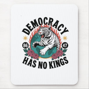Democracy Has No Kings 86 47 Tiger Mouse Mat