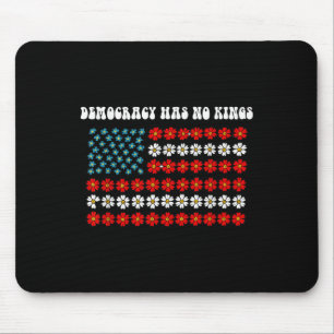 Democracy Has No Kings America Flag Design  Mouse Mat