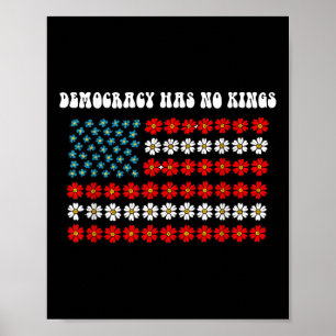 Democracy Has No Kings America Flag Design  Poster