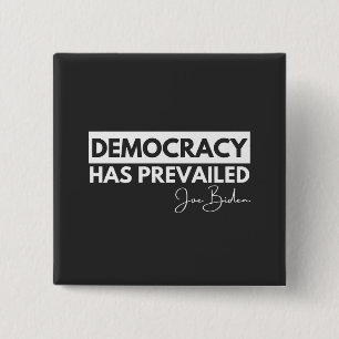 Democracy Has Prevailed 15 Cm Square Badge