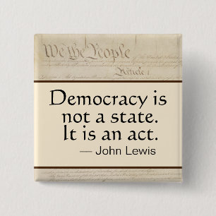 Democracy Is An Act John Lewis We the People 15 Cm Square Badge