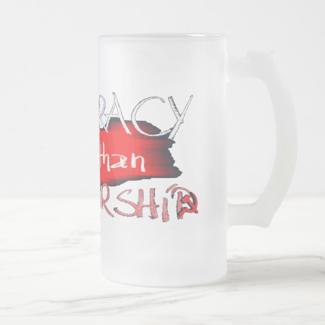 Democracy is better than Dictatorship Frosted Glass Beer Mug (Right)