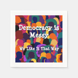 Democracy is Messy Napkin