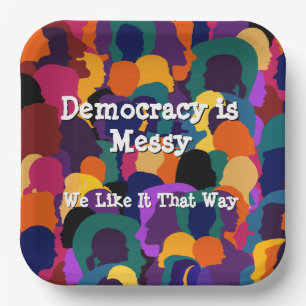 Democracy is Messy Paper Plate