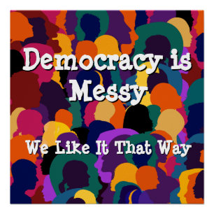 Democracy is Messy  Poster