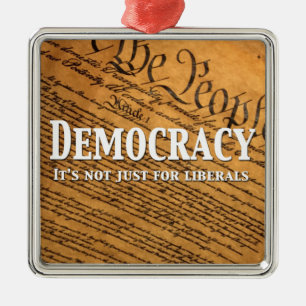 Democracy Is Not Just For Liberals Metal Tree Decoration