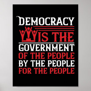 Democracy Is The Government Of The People, By The Poster