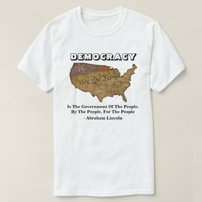 DEMOCRACY Is The Government Of The People T-Shirt (Design Front)