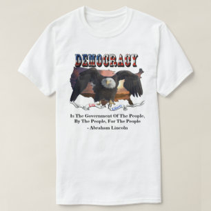 DEMOCRACY Is The Government Of The People T-Shirt