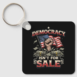 Democracy Isn’t for Sale Key Ring