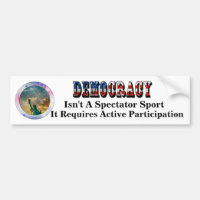 DEMOCRACY Isn't A Spectator Sport