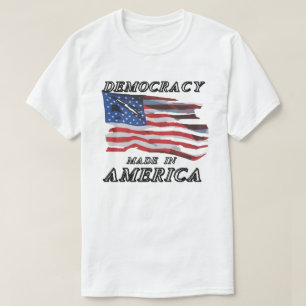 DEMOCRACY MADE IN AMERICA T-Shirt