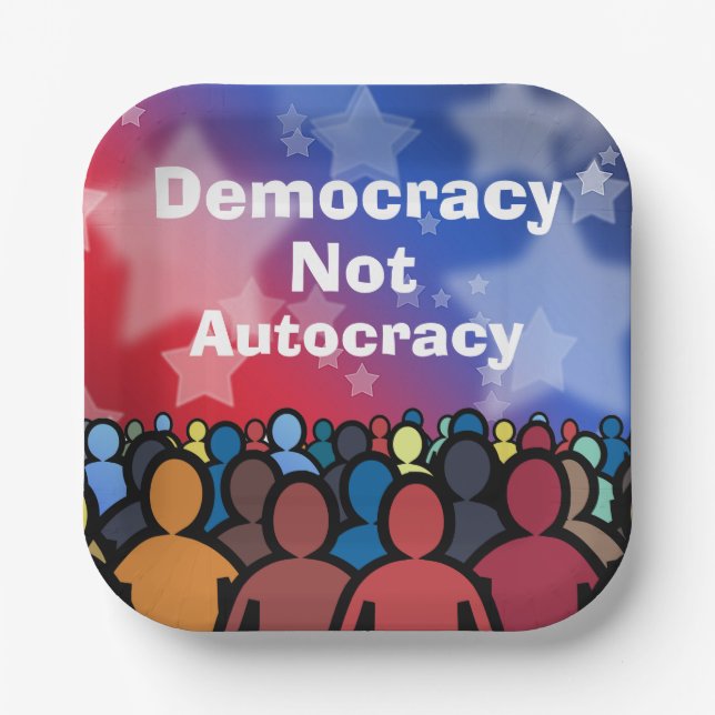 Democracy Not Autocracy Paper Plate (Front)