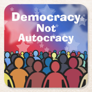 Democracy Not Autocracy Square Paper Coaster