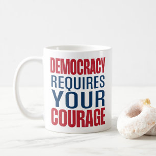 Democracy Requires Courage Red Blue Coffee Mug