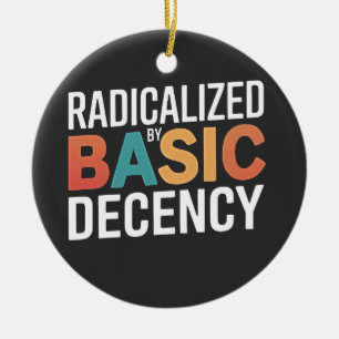 Democracy Social Radicalised By Basic Decency Ceramic Tree Decoration