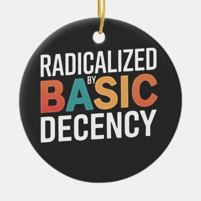 Democracy Social Radicalised By Basic Decency Ceramic Tree Decoration (Front)
