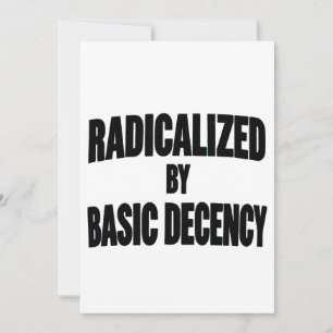 Democracy Social Radicalised By Basic Decency Invitation