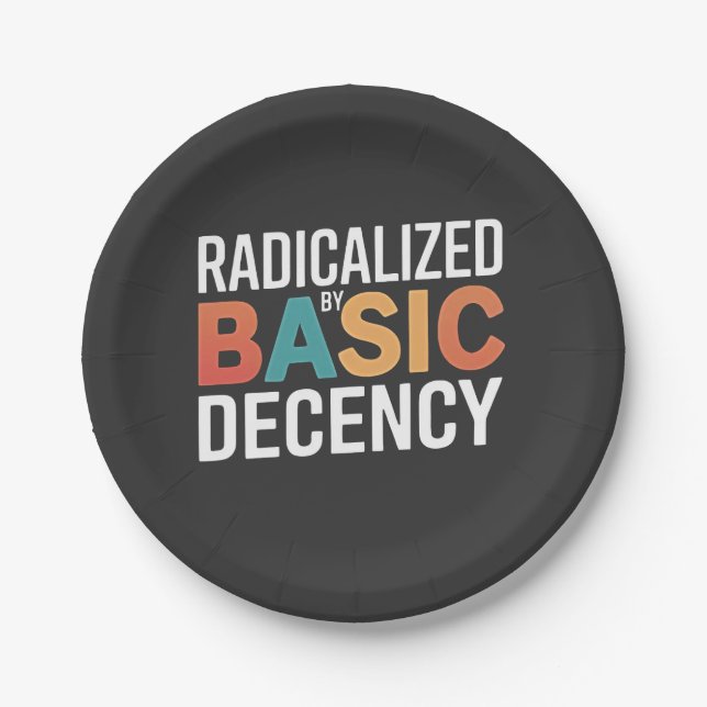 Democracy Social Radicalised By Basic Decency Paper Plate (Front)
