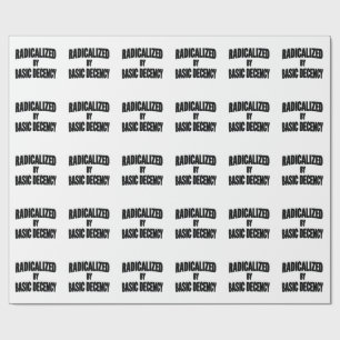 Democracy Social Radicalised By Basic Decency Wrapping Paper