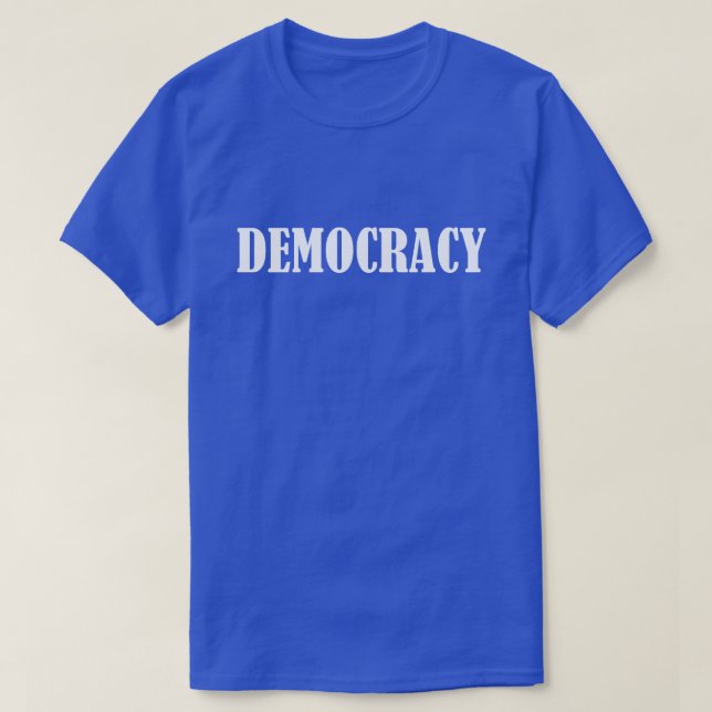 Democracy T-Shirt (Design Front)