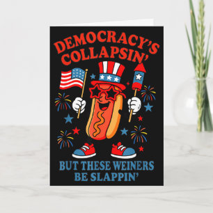 Democracy's collapsing funny hot dog 4th july Demo Card