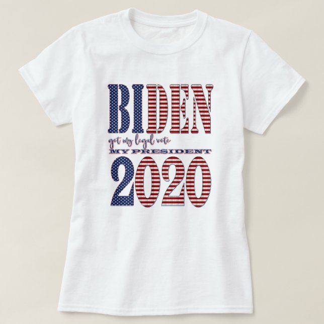 Democrat Joe Biden 2020 got my legal vote Election T-Shirt (Design Front)