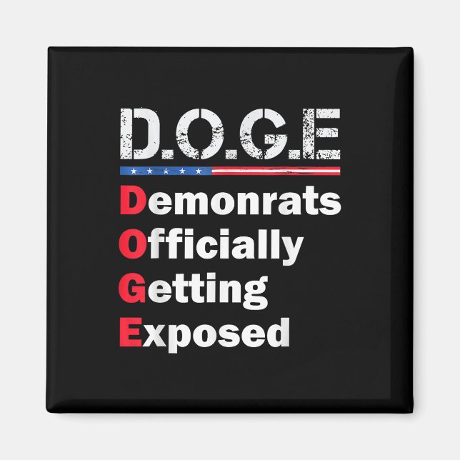 Democrat Officially Getting Exposed, Trump 2025  Magnet (Front)