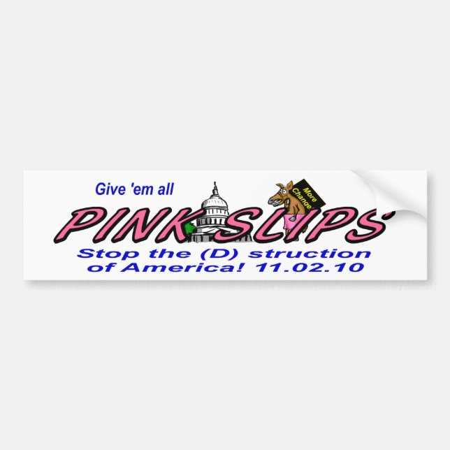 Democrat Pink Slips Bumper Sticker (Front)
