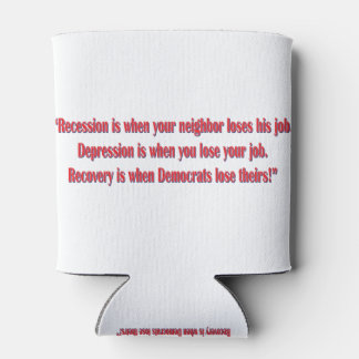 Democrat-Reccesion Can Cooler