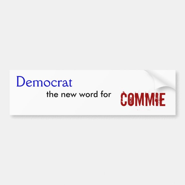 Democrat, the new word for, Commie Bumper Sticker (Front)