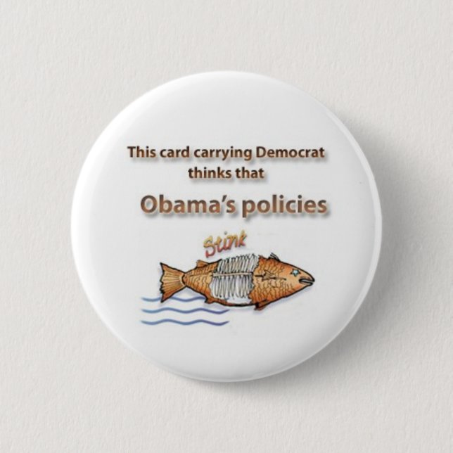 Democrat thinks Obama's policies stink 6 Cm Round Badge (Front)