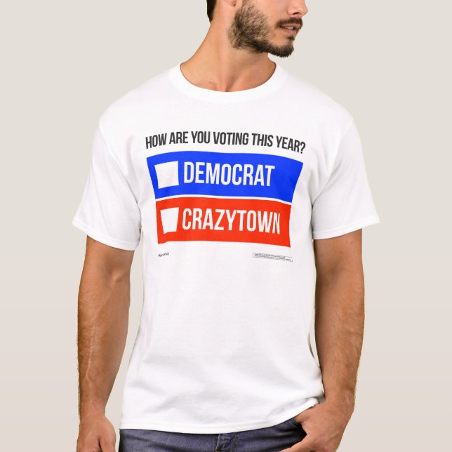 DEMOCRAT vs. CRAZYTOWN T-Shirt (Front)