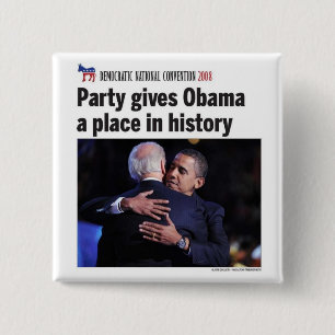Democratic Party Gives Obama Place in History 15 Cm Square Badge