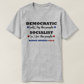 Democratic Socialist Bernie Sanders T-Shirt