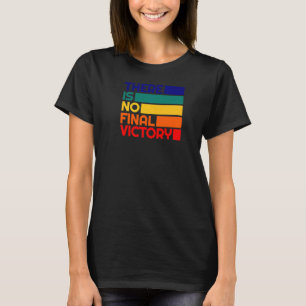 Democratic Socialist Quote There Is No Final Victo T-Shirt